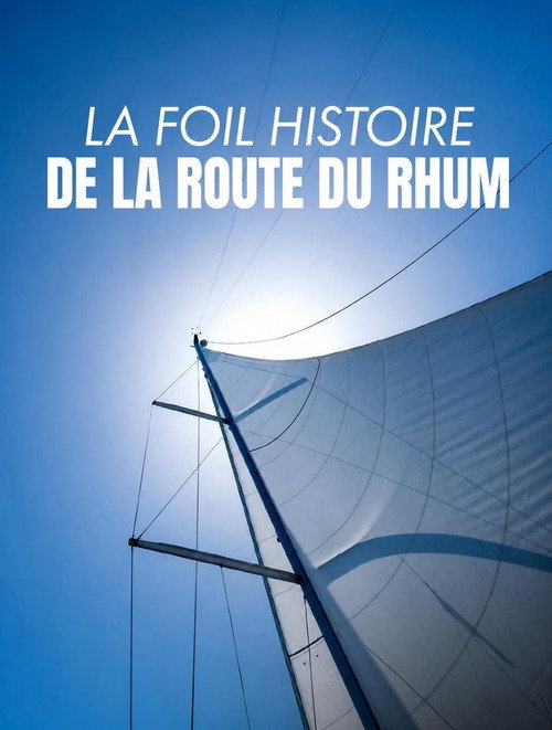 La foil histoire de la Route du Rhum