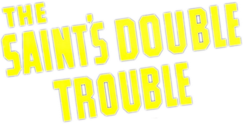 The Saint's Double Trouble