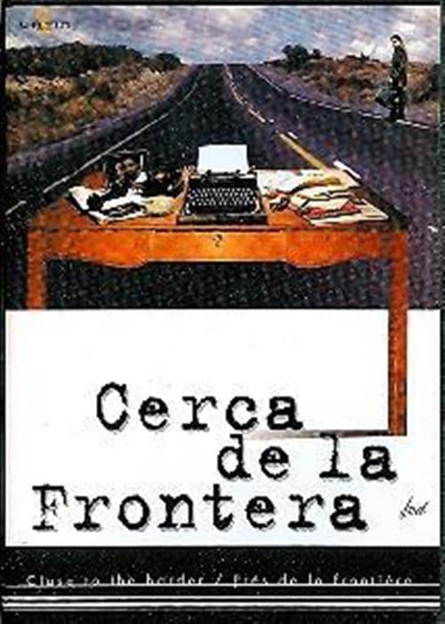 Cerca de la frontera poster