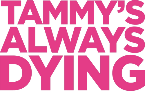Tammy's Always Dying