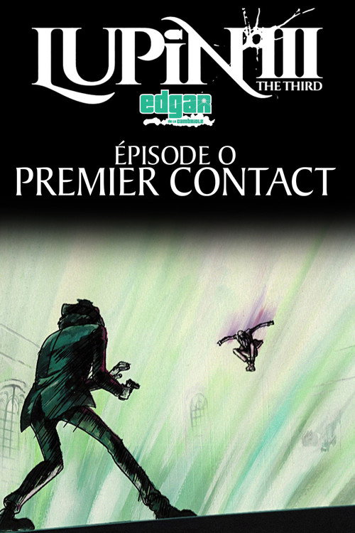 Affiche de Lupin III : Episode 0 - Premier Contact