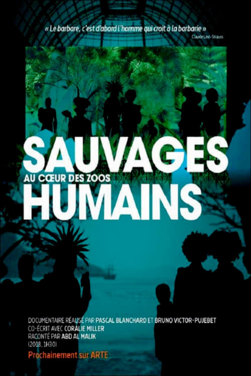 Sauvages : au coeur des zoos humains 2018