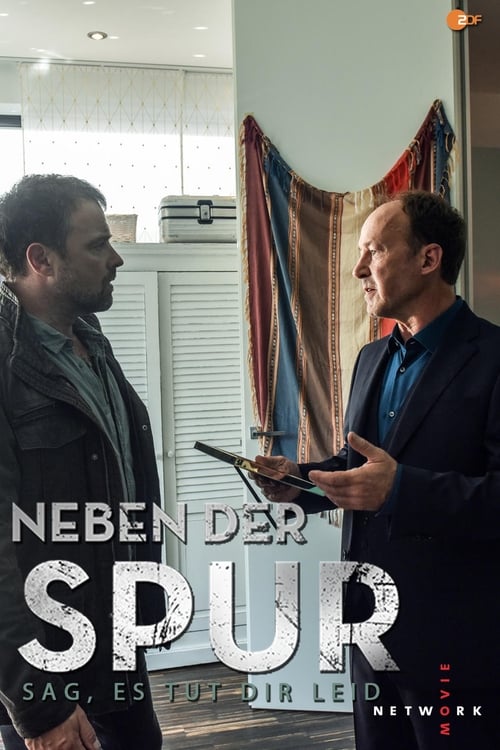 Neben der Spur - Sag, es tut dir leid 2018