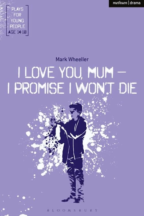 Poster I love you mum, I promise I won't die 2021