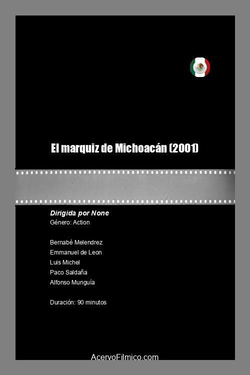 El marquiz de Michoacán (2001) poster