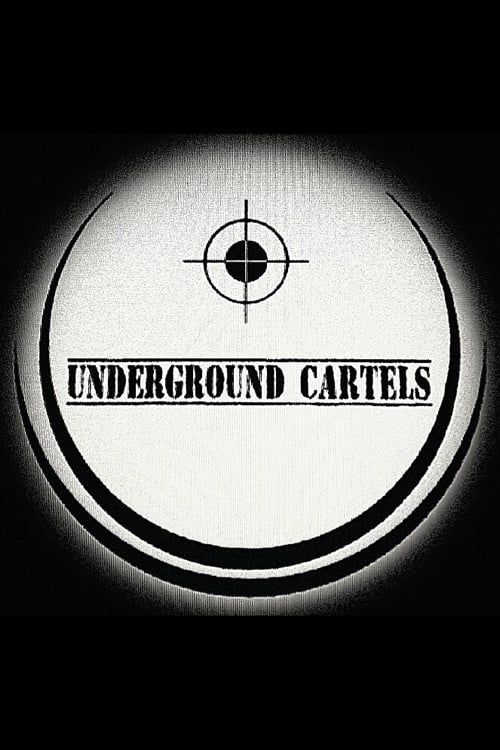 Underground Cartels