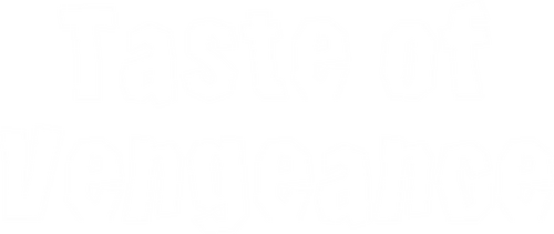 Taste of Vengeance