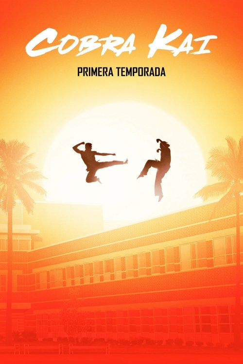 Ver temporada 1 de Cobra Kai Póster de la temporada 1 de la serie Cobra Kai
