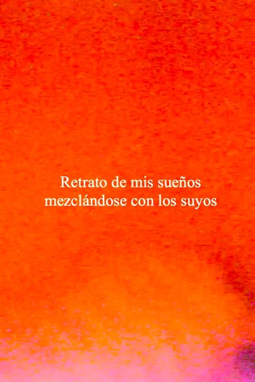 Retrato de mis sueños mezclándose con los suyos movie poster player