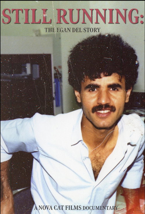 Still Running: The Egan Del Story