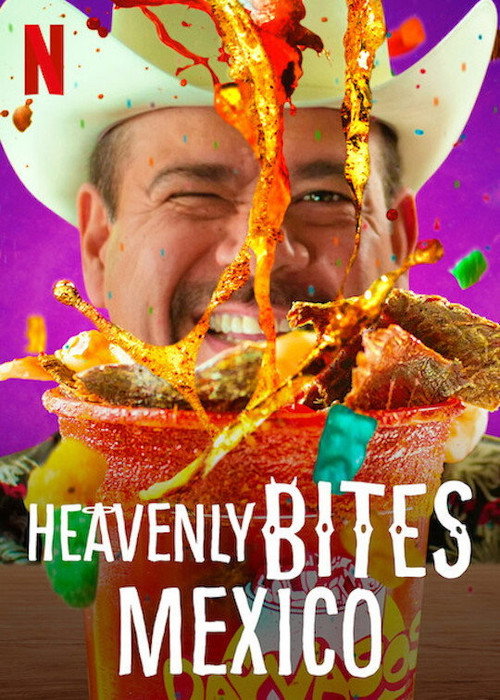 Poster for Heavenly Bites: Mexico (2022)