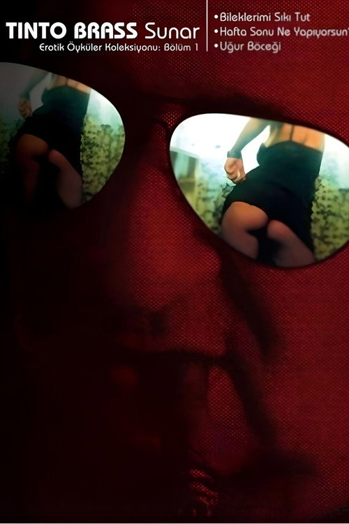 Tinto Brass'tan Erotik Kısa Öyküler: 1. Bölüm