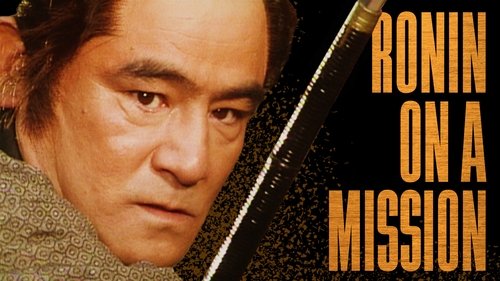 Ronin on a Mission Ronin on a Mission