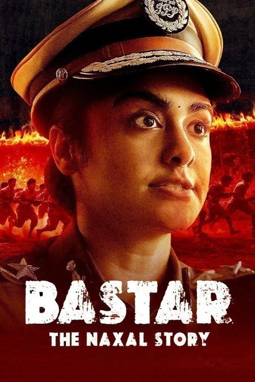 Bastar: The Naxal Story