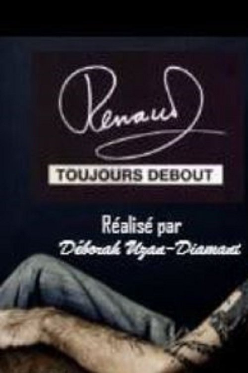 Renaud toujours debout movie poster player