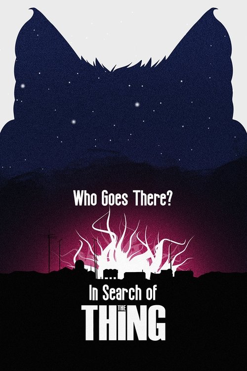 Who Goes There? In Search of The Thing 2017