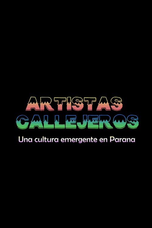 Artistas Callejeros: una cultura emergente en Paraná Artistas Callejeros: una cultura emergente en Paraná