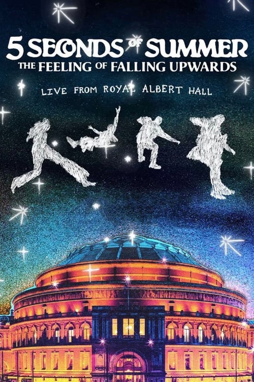 5 Seconds of Summer: The Feeling of Falling Upwards - Live from Royal Albert Hall (2022) poster