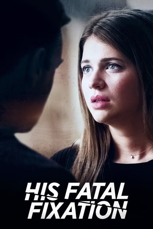 His Fatal Fixation (2020) poster