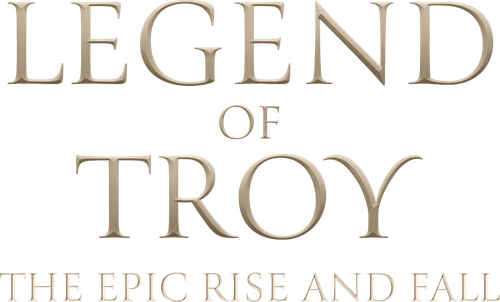 Legend of Troy: The Epic Rise and Fall