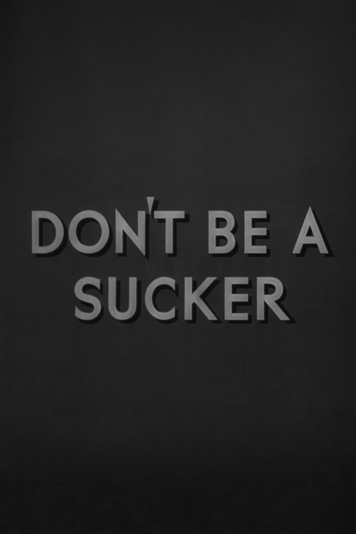 Don't Be a Sucker! poster