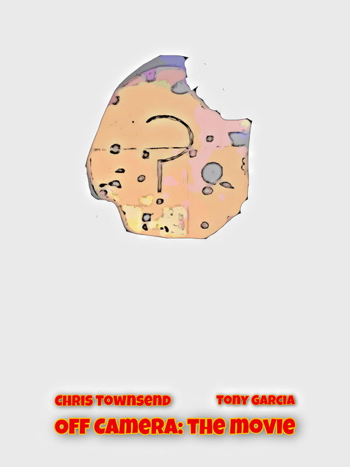 Off Camera: the movie