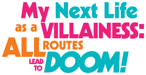 My Next Life as a Villainess: All Routes Lead to Doom! - Logo 3