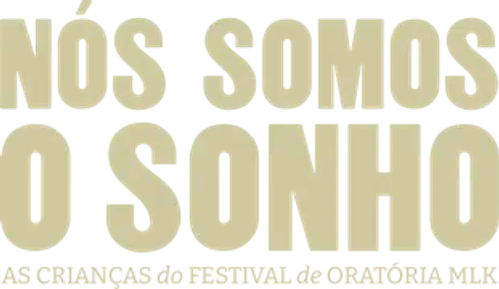 We Are the Dream: The Kids of the Oakland MLK Oratorical Fest logo