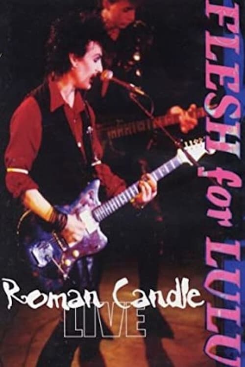 Flesh for Lulu: Roman Candle Live (1985) poster
