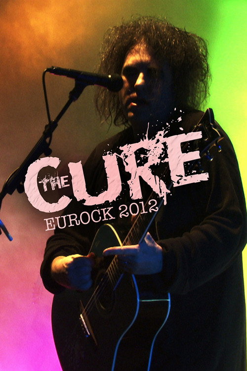 The Cure - EUROCK 2012