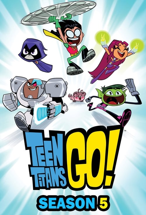 Where to stream Teen Titans Go! Season 5
