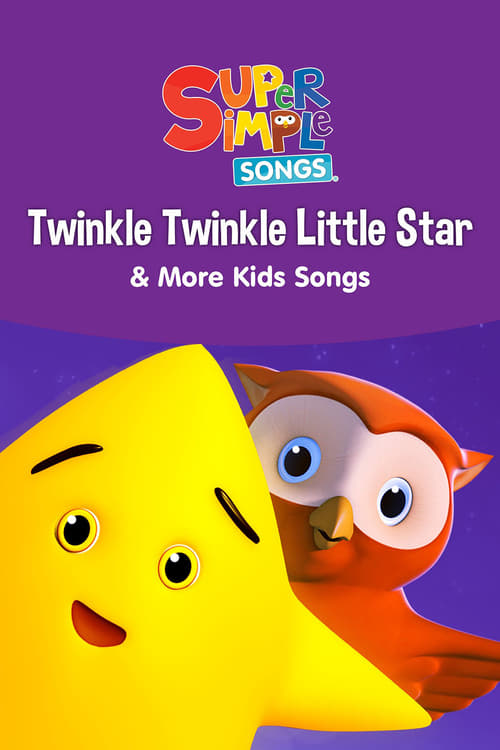 Twinkle Twinkle Little Star & More Kids Songs: Super Simple Songs poster