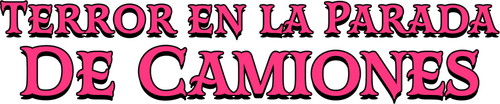 Terror en la parada de camiones