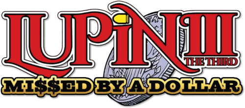 Lupin the Third: Missed by a Dollar