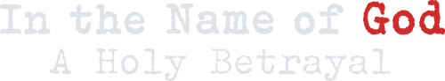 In the Name of God: A Holy Betrayal
