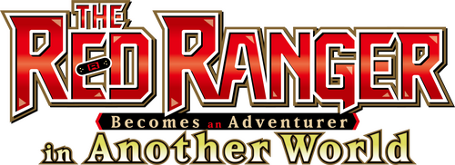 The Red Ranger Becomes an Adventurer in Another World