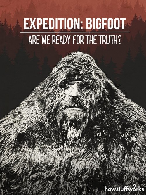 Poster Expedition: Bigfoot - Are We Ready For The Truth? 