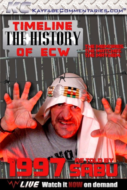 Timeline: The History of ECW – 1997 – As Told By Sabu