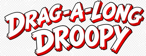 Drag-A-Long Droopy