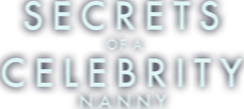 Secrets of a Celebrity Nanny