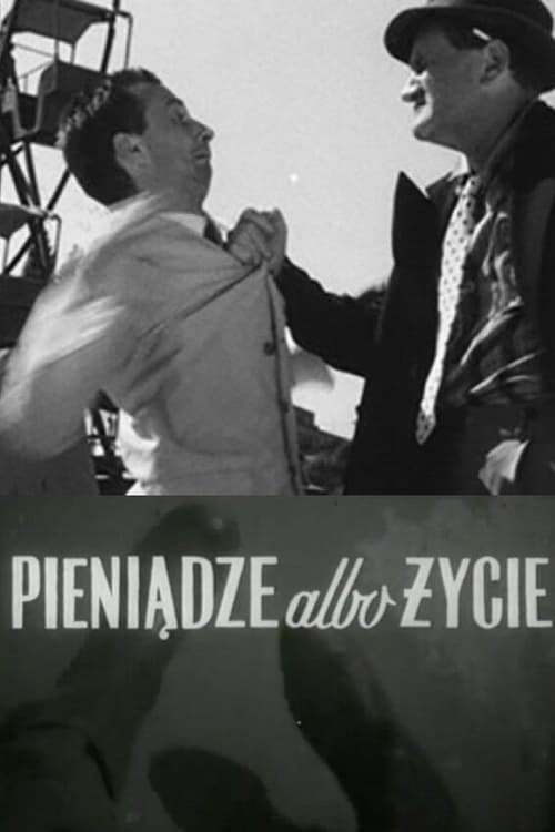 Pieniadze albo zycie (1961) poster