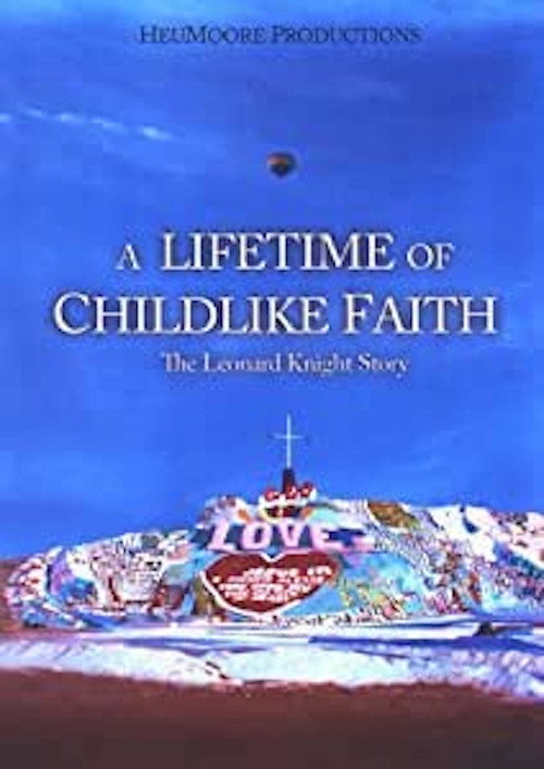A Lifetime of Childlike Faith: The Leonard Knight Story