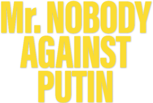Mr. Nobody Against Putin