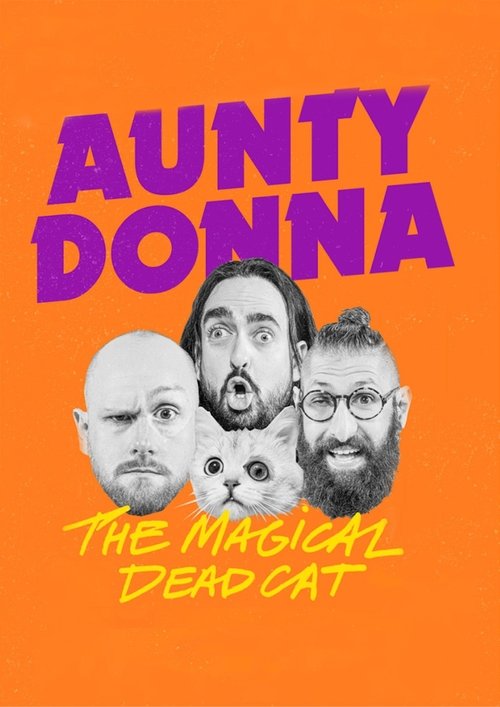Aunty Donna: The Magical Dead Cat poster Aunty Donna: The Magical Dead Cat