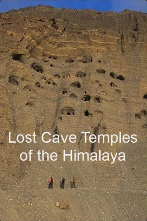 Lost Cave Temples of the Himalaya Lost Cave Temples of the Himalaya