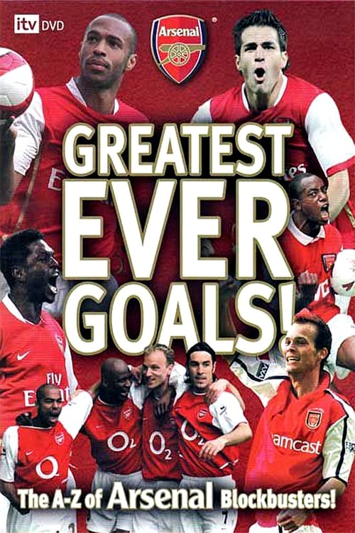 Arsenal FC: Greatest Ever Goals! (2008) poster