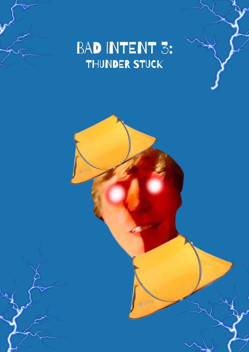 Bad Intent 3: Thunder Stuck