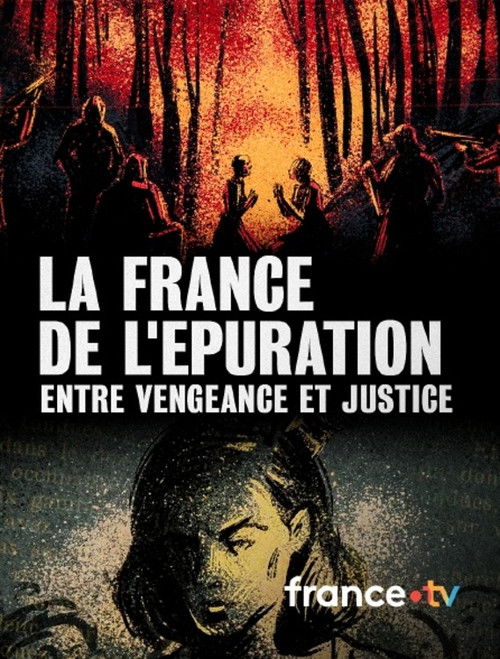 La France de l'épuration, entre vengeance et justice poster