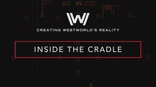 Creating Westworld's Reality: Inside the Cradle