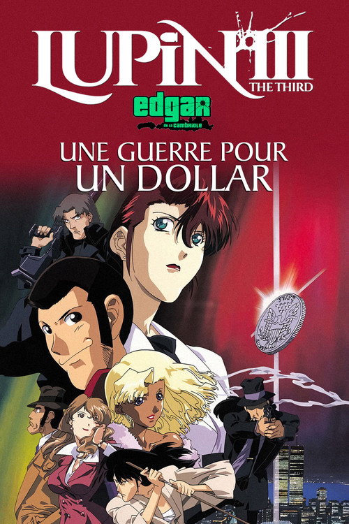 Lupin III : Une Guerre Pour Un Dollar